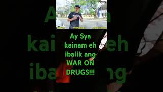 Ay sya kainam eh to returning WAR ON DRUGS sa Pinas [upl. by Znarf]