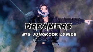 Dreamers Lyrics BTS Jungkook [upl. by Loleta]