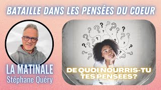 La bataille des pensées  VICTOIRE par la parole de Dieu  Avec Stéphane Quéry [upl. by Yeliab588]