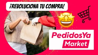 ¿Qué es PedidosYa Market  ¡Revoluciona tu Compra 🚀🛒 [upl. by Blaire]