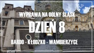 Wyprawa na Dolny Śląsk Dzień 8  Bardo  Kłodzko  Wambierzyce [upl. by Furr]