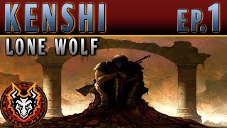 Kenshi Lone Wolf  EP1  LEFT FOR DEAD [upl. by Daniele934]