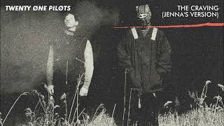 twenty one pilots  The Craving Jennas Version slowed amp reverb [upl. by Sedda]