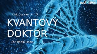 Amit Goswami  Kvantový doktor  Audiotékacz [upl. by Ellesig]