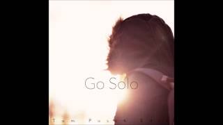 Tom Rosenthal  Go Solo Tom Pusch Edit [upl. by Mather559]