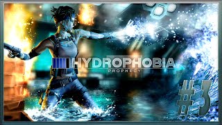 Hydrophobia Prophecy  PC  Прохождение  3 [upl. by Lleraj]