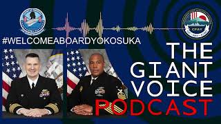 Yokosuka Giant Voice Podcast Ep 22 Welcome Aboard USS George Washington [upl. by Langham624]