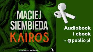 Kairos Maciej Siembieda Audiobook PL Powieść sensacyjna [upl. by Uile]