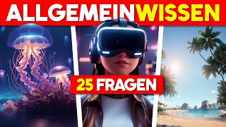 Teste dein Allgemeinwissen 🧠  25 Fragen Quiz [upl. by Becht]