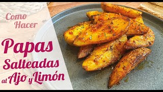 PAPAS SALTEADAS AL AJO Y LIMON 🥔🧄🍋 Receta fácil de papas salteadas [upl. by Noj]