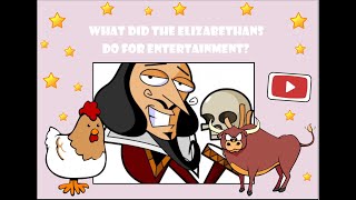 GCSE History What did the Elizabethans do for entertainment [upl. by Enilarak]