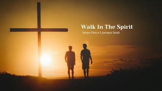 Walk In The Spirit [upl. by Carol]