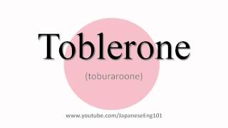 How to Pronounce Toblerone [upl. by Hintze]