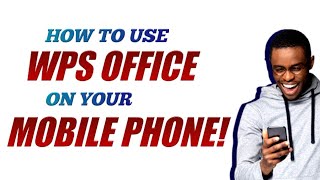 How To Use WPS Office on Your Mobile Phone quick tutorial [upl. by Aninahs]