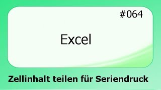 Excel 064 Zellinhalte teilen für Serienbriefe deultsch [upl. by Vinita610]