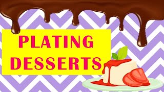 PLATING DESSERTS [upl. by Damara]