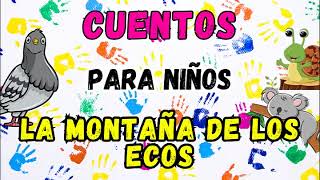 Audiolibro 365 Cuentos para Niños con Moraleja Una Fábula para cada Día Cuento 78 los ecos [upl. by Ezequiel]