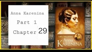 Anna Karenina Part 1 Chapter 29 Annas Inner Turmoil amp Forbidden Desire [upl. by Niela]