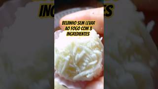 Beijinho com e Ingredientes sem levar ao fogo beijinho beijinhos brigadeirobranco [upl. by Bobbye]