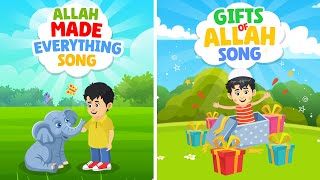 Allah Made Everything Song  Gifts Of Allah Song Compilation I Nasheed I Islamic Cartoon [upl. by Yecak]