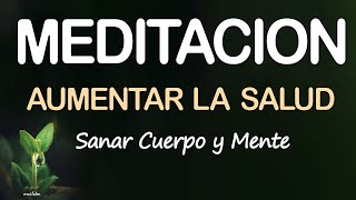 AUMENTAR la SALUD CUERPO y MENTE💚RELAJACION PROFUNDA PARA SANAR y DORMIR MEDITACION de AUTOSANACION [upl. by Durer]