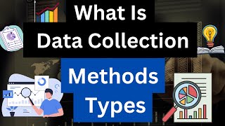 What Is Data Collection  Methods  Types [upl. by Ak]