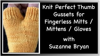 Knit Perfect Thumb Gussets for Fingerless Mitts  Mittens  Gloves [upl. by Herzig880]