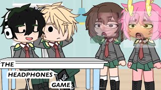 THE HEADPHONES GAME  MHA MEME [upl. by Anikat127]