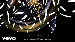 Gorgon City  Smile The Magician Remix ft Elderbrook [upl. by Meesan623]