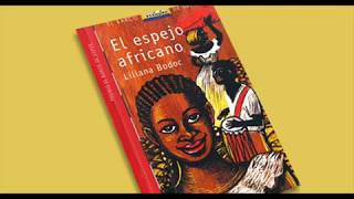 El Espejo Africano Capítulo 1 Liliana Bodoc [upl. by Brittany]