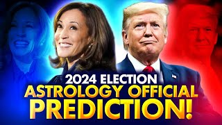 OFFICIAL Astrology 2024 Election Prediction Trump vs Harris  CORRECT [upl. by Henebry723]