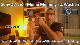 Sony ZVE10  Mein Fazit nach 4 Wochen  Handling  Bildqualität  Stabilisierung  Meine Meinung [upl. by Leibarg]