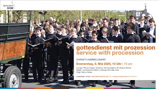 Gottesdienst mit Prozession an Christi Himmelfahrt Donnerstag 9 Mai 2024 10 Uhr [upl. by Sicular79]