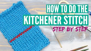 How to do the Kitchener Stitch  Step by step tutorial for beginners [upl. by Nuahsal180]