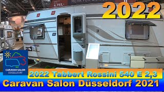 2022 Tabbert Rossini 540 E 23 Walkaround Caravan Salon Düsseldorf 2021 [upl. by Eloccin616]