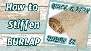 How to STIFFEN BURLAP  1 QUICK and EASY Dollar Tree DIY [upl. by Feodore]