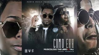 Musicologo The Libro x Tali  Como Ehh [upl. by Ydnat714]