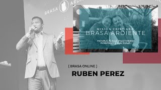 HONRANDO A NUESTROS PASTORES  Pastor Ruben Perez  BRASA ONLINE [upl. by Harolda]