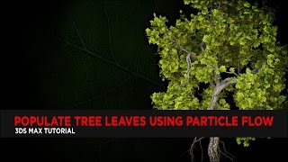 Populate Tree Leaves using Particle Flow  Tutorial [upl. by Dygal404]