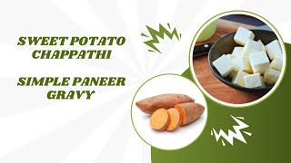 sweet potato chappathi paneer gravy healthylifestyle millet [upl. by Philipines]