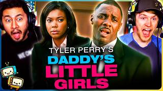 Tyler Perrys DADDYS LITTLE GIRLS Movie Reaction  First Time Watch  Idris Elba  Gabrielle Union [upl. by Naig]