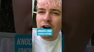 KNOCKED LOOSE talk COACHELLA FESTIVAL 🔥 [upl. by Ewen]