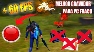 🔥SAIU🔥 MELHOR GRAVADOR de tela para freefireleve e sem lag  PC FRACO [upl. by Siurtemed]