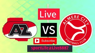 Almere City FC vs AZ Alkmaar Nederland Eredivisie live voetbalwedstrijdscore op [upl. by Koslo]