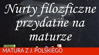 119 Najważniejsze nurty filozoficzne przydatne ma maturze [upl. by Wakefield]