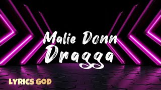 Malie Donn  Dragga Lyrics [upl. by Nudd]