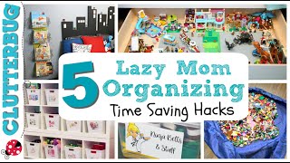 5 Lazy Mom Organizing Hacks [upl. by Ellenaej]