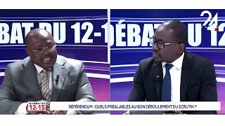 LE DÉBAT DU 1215  REFERENDUM QUELS PRÉALABLES AU BON DÉROULEMENT SCRUTIN [upl. by Aldin]