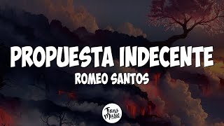 Romeo Santos  Propuesta Indecente Letra [upl. by Filmer]