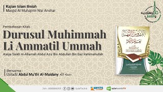 DURUSUL MUHIMMAH LI AMMATIL UMMAH 18  USTADZ ABDUL MUTHI ALMAIDANY حفظه الله [upl. by Gnad]